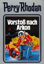 Vorstoss nach Arkon Cover des Buches Vorstoss nach Arkon (ISBN: 9783811806764)
