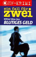 Ein Fall für zwei: Blutiges Geld. Cover des Buches Ein Fall für zwei: Blutiges Geld. (ISBN: 9783811814684)