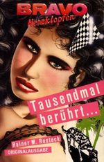 Tausendmal berührt... ( BRAVO Herzklopfen). Cover des Buches Tausendmal berührt... ( BRAVO Herzklopfen). (ISBN: 9783811825062)