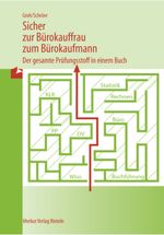 Sicher zur Bürokauffrau /zum Bürokaufmann Cover des Buches Sicher zur Bürokauffrau /zum Bürokaufmann (ISBN: 9783812004213)