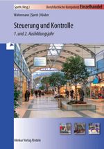 Steuerung und Kontrolle - 1. und 2. Ausbildungsjahr Cover des Buches Steuerung und Kontrolle - 1. und 2. Ausbildungsjahr (ISBN: 9783812005630)