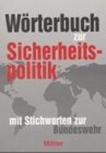 Wörterbuch zur Sicherheitspolitik. Mit Stichworten zur Bundeswehr Cover des Buches Wörterbuch zur Sicherheitspolitik. Mit Stichworten zur Bundeswehr (ISBN: 9783813205442)