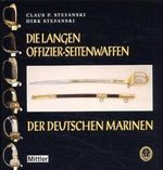 Die langen Offizier-Seitenwaffen der deutschen Marinen Cover des Buches Die langen Offizier-Seitenwaffen der deutschen Marinen (ISBN: 9783813205701)
