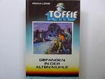 TOFFIE II. Gefangen in der alten Mühle. Ein spannendes Abenteuer Cover des Buches TOFFIE II. Gefangen in der alten Mühle. Ein spannendes Abenteuer (ISBN: 9783814416021)