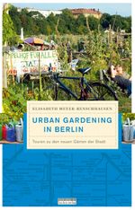Urban Gardening in Berlin Cover des Buches Urban Gardening in Berlin (ISBN: 9783814802046)