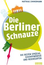 Die Berliner Schnauze Cover des Buches Die Berliner Schnauze (ISBN: 9783814802077)