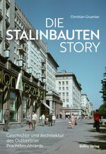 Die Stalinbauten-Story Cover des Buches Die Stalinbauten-Story (ISBN: 9783814802923)