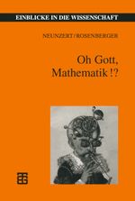 Oh Gott, Mathematik!? (Einblicke in die Wissenschaft) (German Edition) Cover des Buches Oh Gott, Mathematik!? (Einblicke in die Wissenschaft) (German Edition) (ISBN: 9783815425145)