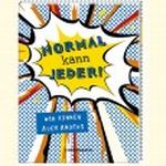 Normal kann jeder! Cover des Buches Normal kann jeder! (ISBN: 9783815797754)