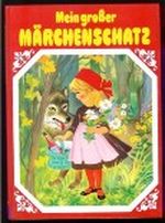 Mein großer Märchenschatz - Die schönsten Märchen von Hans Christian Andersen und den Brüdern Grimm Cover des Buches Mein großer Märchenschatz - Die schönsten Märchen von Hans Christian Andersen und den Brüdern Grimm (ISBN: 9783816600763)