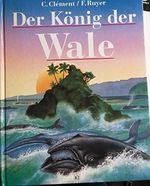 Der König der Wale Cover des Buches Der König der Wale (ISBN: 9783816639145)