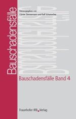 Bauschadensfälle. Band 4. Cover des Buches Bauschadensfälle. Band 4. (ISBN: 9783816762713)