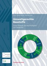 Umweltgerechte Baustoffe Cover des Buches Umweltgerechte Baustoffe (ISBN: 9783816788355)