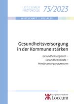 Gesundheitsversorgung in der Kommune stärken Cover des Buches Gesundheitsversorgung in der Kommune stärken (ISBN: 9783817275236)