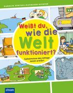 Weißt du, wie die Welt funktioniert? Cover des Buches Weißt du, wie die Welt funktioniert? (ISBN: 9783817418978)