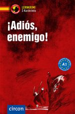 ¡Adiós, enemigo!: Spanisch A1 (Compact Lernkrimi - Kurzkrimis) Cover des Buches ¡Adiós, enemigo!: Spanisch A1 (Compact Lernkrimi - Kurzkrimis) (ISBN: 9783817419463)