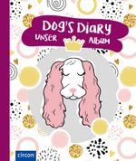 Dog’s Diary – Unser Album (Hündin) Cover des Buches Dog’s Diary – Unser Album (Hündin) (ISBN: 9783817424726)