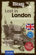 Lost in London: Rätsel, Knobeln, Englisch lernen (Escape) Cover des Buches Lost in London: Rätsel, Knobeln, Englisch lernen (Escape) (ISBN: 9783817443390)
