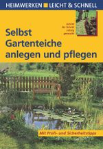 Selbst Gartenteiche anlegen und pflegen Cover des Buches Selbst Gartenteiche anlegen und pflegen (ISBN: 9783817450114)