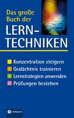 Das grosse Buch der Lerntechniken Cover des Buches Das grosse Buch der Lerntechniken (ISBN: 9783817473083)