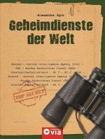 Geheimdienste der Welt: Portraits, Entwicklungen und Einflüsse Cover des Buches Geheimdienste der Welt: Portraits, Entwicklungen und Einflüsse (ISBN: 9783817489633)