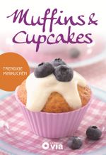 Muffins & Cupcakes - Trendige Minikuchen Cover des Buches Muffins & Cupcakes - Trendige Minikuchen (ISBN: 9783817497027)