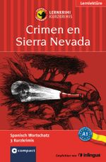 Crimen en Sierra Nevada: Lernkrimi Spanisch. Grundwortschatz - Niveau A1 (Lernkrimi Kurzkrimis) Cover des Buches Crimen en Sierra Nevada: Lernkrimi Spanisch. Grundwortschatz - Niveau A1 (Lernkrimi Kurzkrimis) (ISBN: 9783817499854)