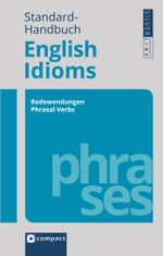 Standard-Handbuch English Idioms Cover des Buches Standard-Handbuch English Idioms (ISBN: 9783817499953)