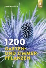 1200 Garten- und Zimmerpflanzen Cover des Buches 1200 Garten- und Zimmerpflanzen (ISBN: 9783818608316)
