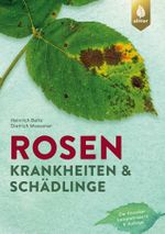 Rosenkrankheiten und Schädlinge Cover des Buches Rosenkrankheiten und Schädlinge (ISBN: 9783818610395)