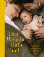 Das Weleda Babybuch Cover des Buches Das Weleda Babybuch (ISBN: 9783818611606)