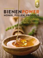 Bienenpower - Honig, Pollen, Propolis Cover des Buches Bienenpower - Honig, Pollen, Propolis (ISBN: 9783818614256)