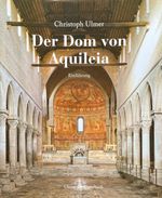 Der Dom von Aquileia Cover des Buches Der Dom von Aquileia (ISBN: 9783818615642)