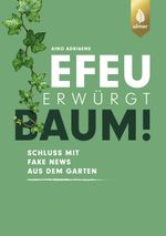 Efeu erwürgt Baum Cover des Buches Efeu erwürgt Baum (ISBN: 9783818619374)