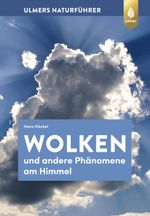 Wolken und andere Phänomene am Himmel Cover des Buches Wolken und andere Phänomene am Himmel (ISBN: 9783818620325)