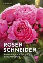 Rosen schneiden Cover des Buches Rosen schneiden (ISBN: 9783818622718)