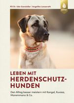 Leben mit Herdenschutzhunden Cover des Buches Leben mit Herdenschutzhunden (ISBN: 9783818624590)