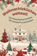 Weihnachtsküchen weltweit Cover des Buches Weihnachtsküchen weltweit (ISBN: 9783818701314)