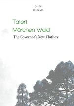 Tatort Märchen Wald Cover des Buches Tatort Märchen Wald (ISBN: 9783818702854)