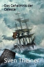 Das Geheimnis der Celeste Cover des Buches Das Geheimnis der Celeste (ISBN: 9783818704261)