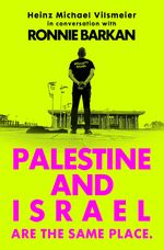 HAMCHA art integration - Menschen im Gespräch / Ronnie Barkan: Palestine and Israel are the same place. (Interview) Cover des Buches HAMCHA art integration - Menschen im Gespräch / Ronnie Barkan: Palestine and Israel are the same place. (Interview) (ISBN: 9783818705305)