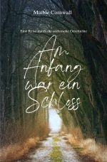Am Anfang war ein Schloss Cover des Buches Am Anfang war ein Schloss (ISBN: 9783818705688)