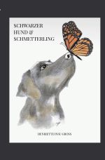 Schwarzer Hund & Schmetterling Cover des Buches Schwarzer Hund & Schmetterling (ISBN: 9783818707798)