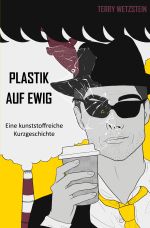 Plastik auf ewig Cover des Buches Plastik auf ewig (ISBN: 9783818709228)