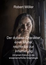 Der dubiose Charakter einer Mutter, reichte bis zur Inhaftierung Cover des Buches Der dubiose Charakter einer Mutter, reichte bis zur Inhaftierung (ISBN: 9783818709891)