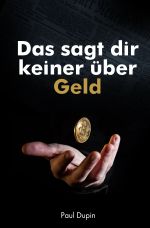 Das sagt dir keiner über Geld Cover des Buches Das sagt dir keiner über Geld (ISBN: 9783818711399)