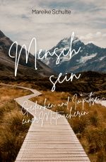 Mensch sein Gedanken und Impulse einer Mutmacherin Cover des Buches Mensch sein Gedanken und Impulse einer Mutmacherin (ISBN: 9783818712341)