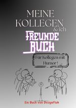 Meine Kollegen & ich Cover des Buches Meine Kollegen & ich (ISBN: 9783818712969)