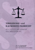 Recht verständlich erklärt / Tiroler Bau- und Raumordnungsrechtes Cover des Buches Recht verständlich erklärt / Tiroler Bau- und Raumordnungsrechtes (ISBN: 9783818713027)