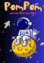 PomPom und seine Reise zum Mond Cover des Buches PomPom und seine Reise zum Mond (ISBN: 9783818713768)